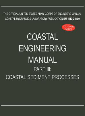 Coperta cărții 'Coastal Engineering Manual Part III: Coastal Sediment Processes (EM 1110-2-1100) -'