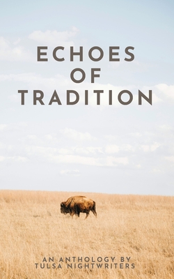 Echoes of Tradition: An Anthology - Juan Manuel Pérez