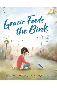 Poza produsului Gracie Feeds the Birds - Jane Yolen