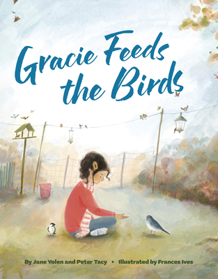 Gracie Feeds the Birds - Jane Yolen