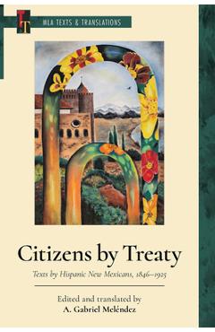 Poza produsului Citizens by Treaty: Texts by Hispanic New Mexicans, 1846-1925 - A. Gabriel Meléndez