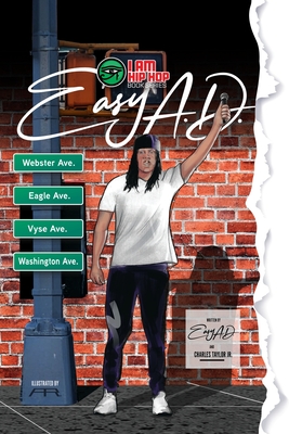I Am Hip Hop Book Series: Easy A.D. of the Legendary Cold Crush Brothers - Charles Taylor