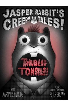 Poza produsului Troubling Tonsils! - Aaron Reynolds