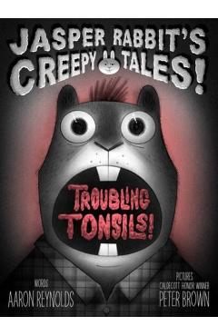Troubling Tonsils! - Aaron Reynolds