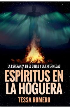 Coperta cărții 'Espíritus en la hoguera: La esperanza en el duelo y la enfermedad - Tessa Romero'