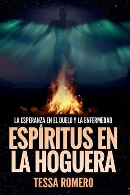 Coperta cărții 'Espíritus en la hoguera: La esperanza en el duelo y la enfermedad - Tessa Romero'