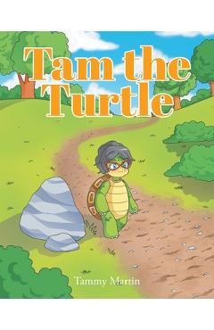 Coperta cărții 'Tam the Turtle - Tammy Martin'