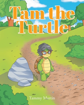 Coperta cărții 'Tam the Turtle - Tammy Martin'