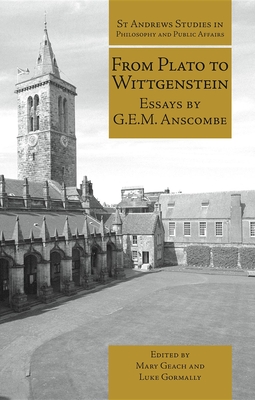 Coperta cărții 'From Plato to Wittgenstein: Essays by G.E.M. Anscombe - G. E. M. Anscombe'
