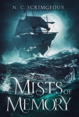 Mists of Memory - N. C. Scrimgeour