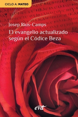 El evangelio actualizado según el Códice Beza - Josep Rius Camps