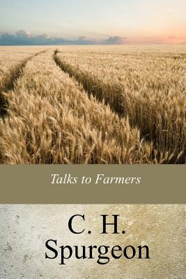 Coperta cărții 'Talks to Farmers - Charles Haddon Spurgeon'