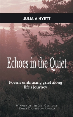 Echoes in the Quiet - Julia A. Hyett