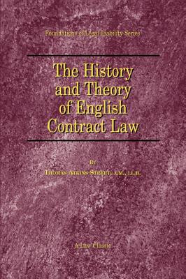 The History and Theory of English Contract Law - Thomas A. Street