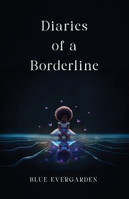 Coperta cărții 'Diaries of a Borderline - Blue Evergarden'