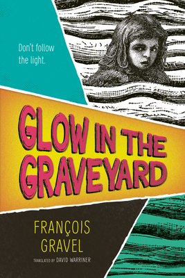 Glow in the Graveyard - François Gravel