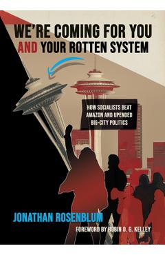 Poza produsului Revolutionaries in the Halls of Power: Kshama Sawant, the New Insurgent Politics, and the Fight for 21st Century Socialism - Jonathan Rosenblum