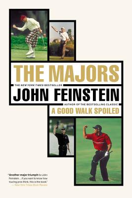 The Majors: In Pursuit of Golf's Holy Grail - John Feinstein