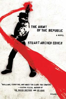 The Army of the Republic - Stuart Archer Cohen