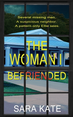 The Woman I Befriended - Sara Kate