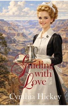 Poza produsului Guiding With Love - Cynthia Hickey