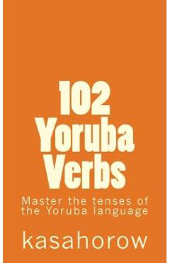 Poza produsului 102 Yoruba Verbs: Master the tenses of the Yoruba language - 
