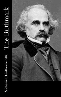 Coperta cărții 'The Birthmark - Nathaniel Hawthorne'