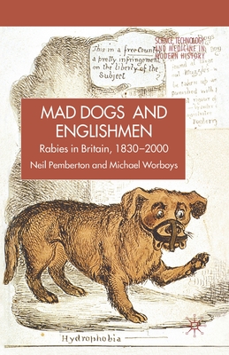 Rabies in Britain: Dogs, Disease and Culture, 1830-2000 - N. Pemberton