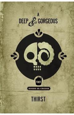 Coperta cărții 'A Deep and Gorgeous Thirst - Hosho Mccreesh'