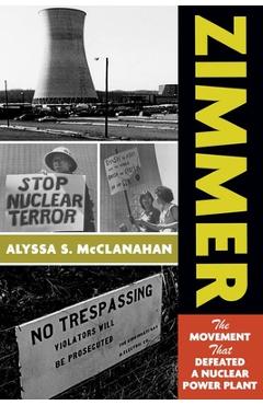 Poza produsului Zimmer: The Movement That Defeated a Nuclear Power Plant - Alyssa S. Mcclanahan
