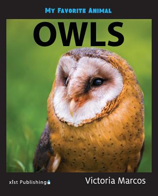My Favorite Animal: Owls - Victoria Marcos