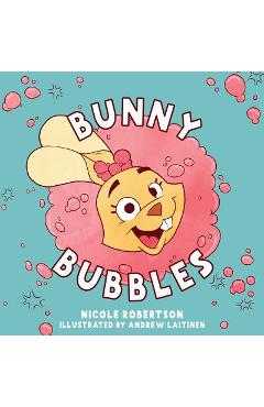 Coperta cărții 'Bunny Bubbles - Nicole Robertson'