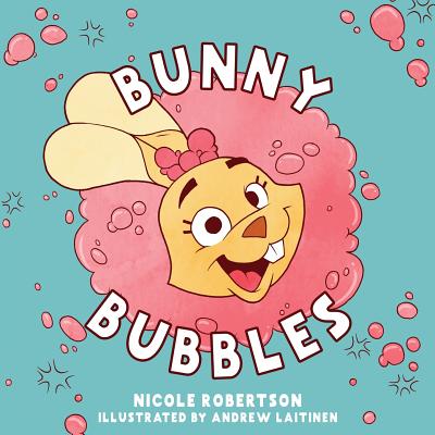 Bunny Bubbles - Nicole Robertson