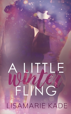 Coperta cărții 'A Little Winter Fling - Lisamarie Kade'