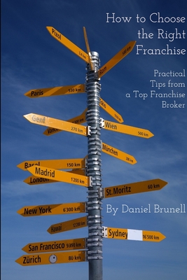 How to Choose the Right Franchise - Daniel Brunell