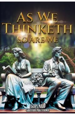 Coperta cărții 'As We Thinketh So Are We - Gopi Nair'