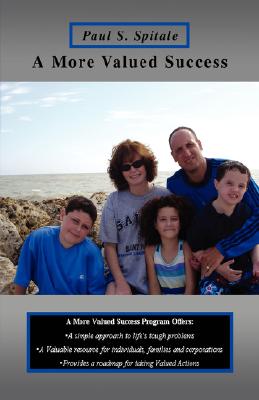 A More Valued Success - Paul S. Spitale