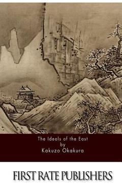 Poza produsului The Ideals of the East - Kakuzo Okakura