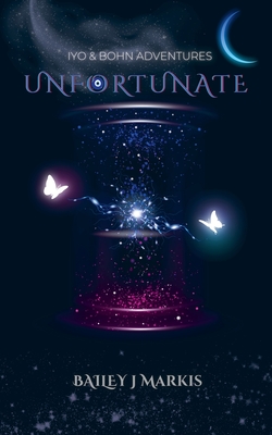 Unfortunate - Bailey J. Markis