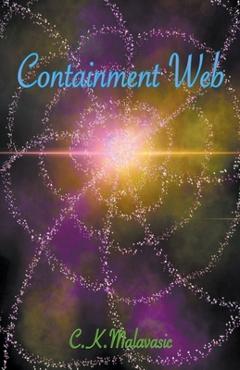 Coperta cărții 'Containment Web - C. K. Malavasic'