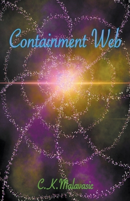Coperta cărții 'Containment Web - C. K. Malavasic'