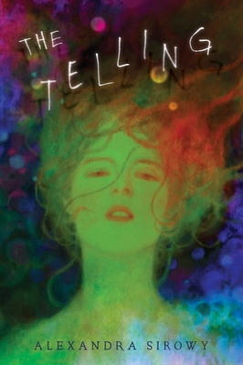 The Telling - Alexandra Sirowy