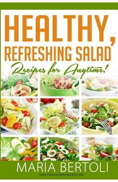 Coperta cărții 'Healthy Refreshing Salad Recipes for Anytime - Maria Bertoli'
