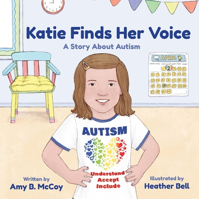 Katie Finds Her Voice: A Story about Autism - Amy Mccoy