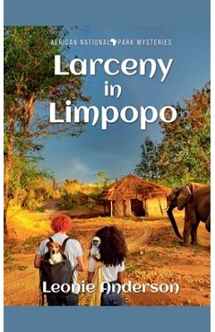 Coperta cărții 'Larceny in Limpopo - Leonie Anderson'