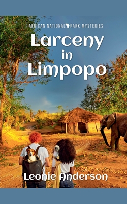 Larceny in Limpopo - Leonie Anderson