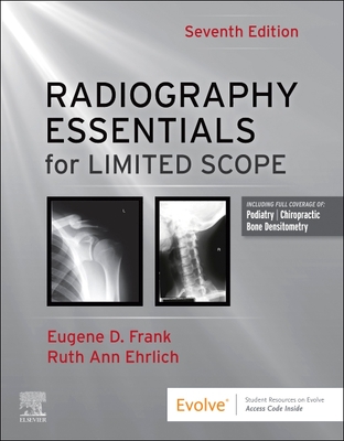 Radiography Essentials for Limited Scope - Eugene D. Frank