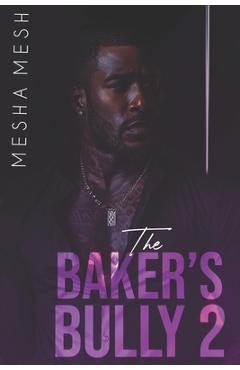 Coperta cărții 'The Baker's Bully 2 - Mesha Mesh'