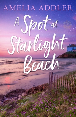 A Spot at Starlight Beach - Amelia Addler