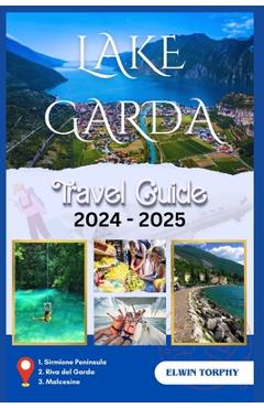 Coperta cărții 'Lake Garda: A Traveller's guide to exploring Italy's scenic beauty - Elwin Torphy'
